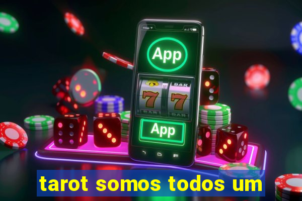 tarot somos todos um